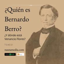 Portada de podcast. Quién es Bernardo Berro.